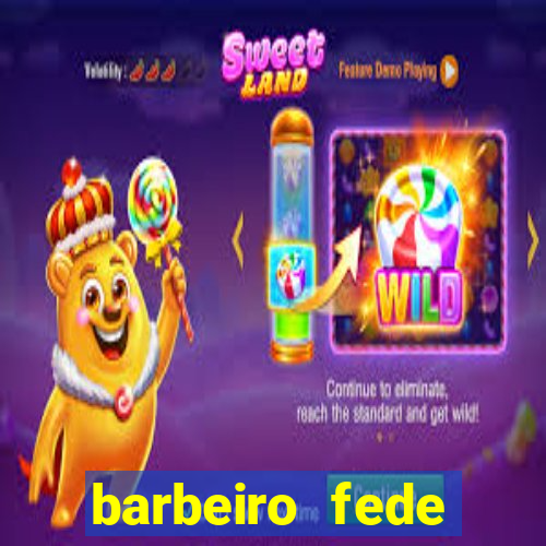 barbeiro fede quando morre